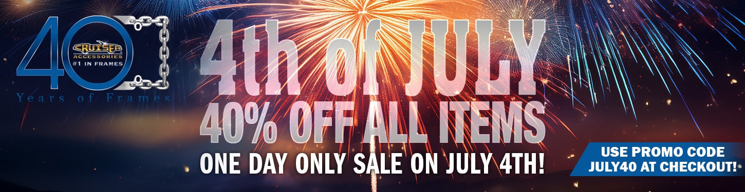 Cruiser Accessories Fourth of July One Day Only Sale