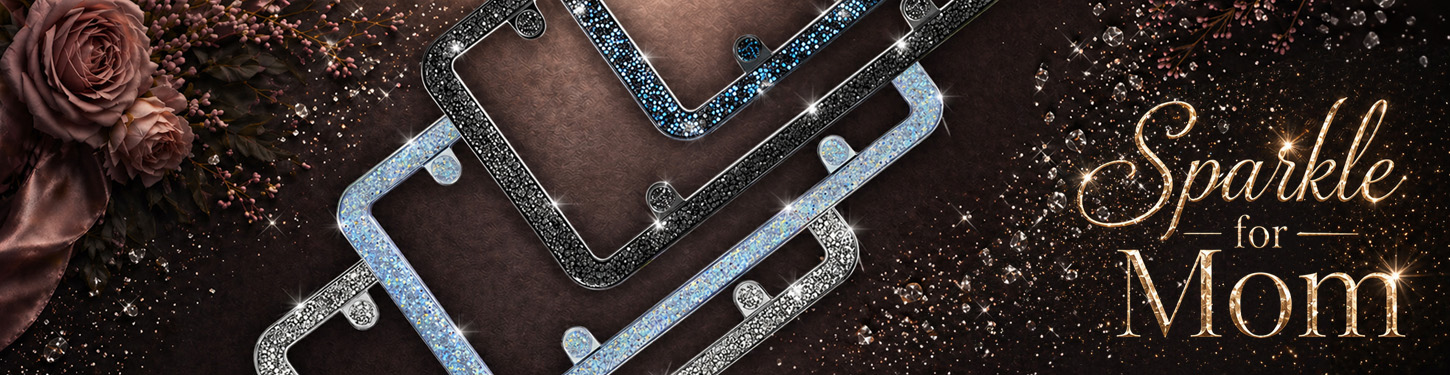 Cruiser license plate frames has the perfect sparkle for mothers day!